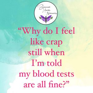 why i feel crap when blood tests ok